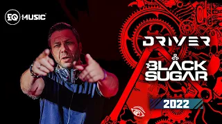 DRIVER | BLACK SUGAR 2022 | EQ Music Poland