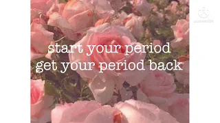 start your period/get your period back subliminal + booster