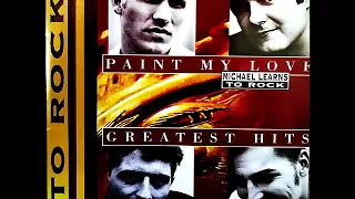 MICHALE LEARNS TO ROCK  PAINT MY LOVE  GREATEST HITS