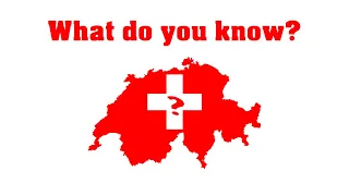 How well do you REALLY know Switzerland? Take our quiz and find out!