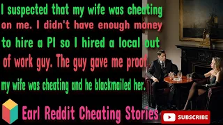 A Local Out Of Work Guy Help Me Discover My Wife Was Cheating On Me? The Guy Got Paid Twice. #aita