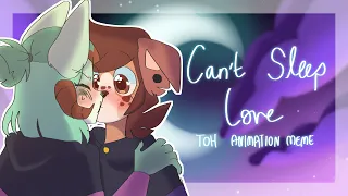 can't sleep love || TOH animation meme || lumity