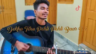 Dekha Tenu Pehli Pehli Baar Ve | Acoustic Cover Song | Cover By Tapas G Boy