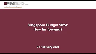 Singapore Budget 2024: How Far Forward