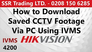 Export Stored Video Footage Using IVMS 4200 to PC from Hikvision DVR NVR Surveillance HDD Hard Disk