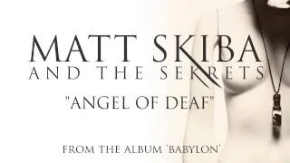 MATT SKIBA AND THE SEKRETS - Angel of Deaf (Album Track)