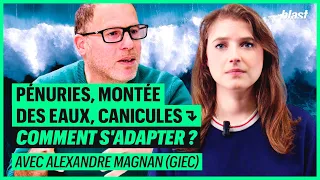 PÉNURIES, MONTÉE DES EAUX, CANICULES : COMMENT S'ADAPTER ?