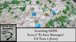 1. 'To Save Bastogne' [Learning GOSS] - Scen 2 from Wacht am Rhein