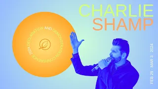 EDEN | Declaration & Demonstration Conference | Charlie Shamp | Session 7