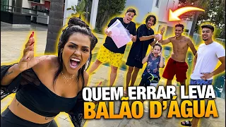 QUEM ERRAR LEVA BALÃO D'ÁGUA!!!