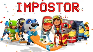 IMPOSTOR FUNNY~ SUBWAY SURFER, SUBWAY PRINCES, TALKING TOM HERO DASH AND MINION RUSH