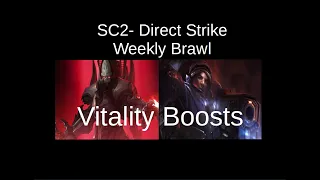 SC2 Direct Strike - Weekly Brawl -  Bountiful, Stronghold & Unstoppable
