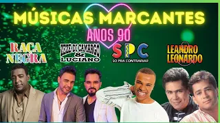 RAÇA NEGRA!SPC!ZEZE DI CAMRGO E LUCIANO!LEANDRO E LEONARDO🔥MÚSICAS MARCANTES ANOS 90 As Melhores🔥