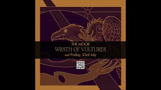 The Moor - Wrath Of Vultures PROMO CLIP