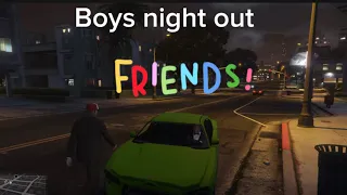 Boys' Night Out In Grand Theft Auto Franklin Michael and Trevor