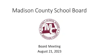 Madison County School Board Meeting August 21, 2023