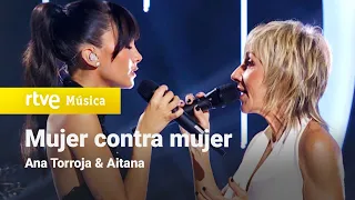 Ana Torroja & Aitana - “Mujer contra mujer” (Un año más 2021)