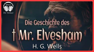 Die Geschichte des † Mr. Elvesham (H. G. Wells) - Horror Hörbuch [Remastered]