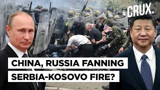 Serbia-Kosovo Tensions | NATO Replenishes Forces As Russia & China Wade In Amid Tensions