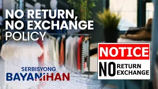 Pinapayagan ba ng batas ang 'no return, no exchange policy?'
