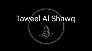 Taweel Al Shawq🥰#islam