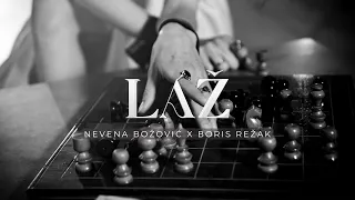 Nevena Božovic x Boris Režak - LAŽ (Official Video)