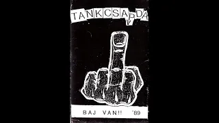 Tankcsapda - Baj van!! Demo 1989