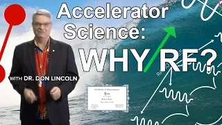Accelerator Science: Why RF?