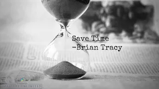 Brian Tracy: Save Time