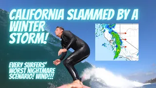 California Slammed by Winter Storm! Every Surfers WORST Nightmare!