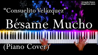 Bésame Mucho - Consuelo Velázquez - ( Piano Cover - Armando Orozco )