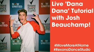 Now United - Live 'Dana Dana' Tutorial with Josh Beauchamp!