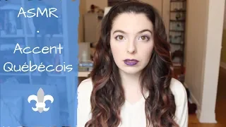 ASMR - Accent Québécois