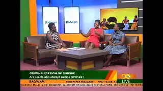 Criminalization of Suicide - Badwam on Adom TV (6-11-19)