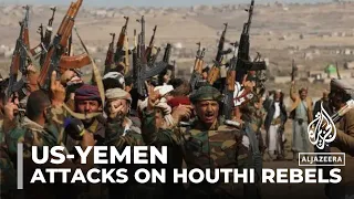 Attacks on Yemen’s Houthi rebels: US targets military