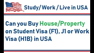 Can you Buy House on F1 Visa /J1 Visa / H1B Visa in USA | Can International Student Buy House in USA