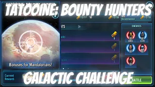 SWGoH - Galactic Challenge: Tatooine vs Bounty Hunters