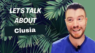 Let's Talk about Clusia