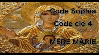 Code Sophia - Code Clé 4 - Mère Marie