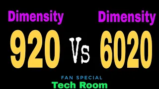 Dimensity 6020 VS Dimensity 920 | Which is best?⚡| Dimensity 920 Or Dimensity 6020