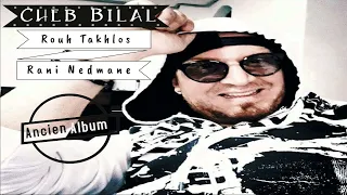 Cheb Bilal : Jamais Natbadel