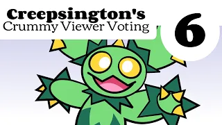 Creepsington's Crummy Viewer Voting - Episode 6