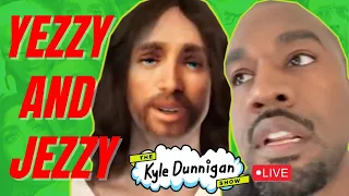 Kyle Dunnigan Show Live ep. 16 "Hey Yeezy it's Jeezy"