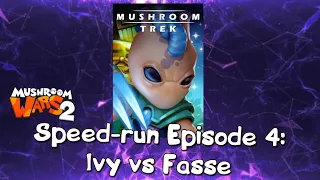 Mushroom Wars 2 | Speed-run Episode 4: Ivy vs Fasse | Part 2