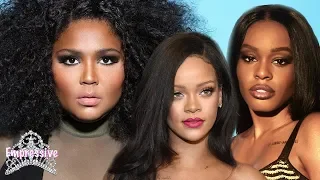 Azealia Banks drags Lizzo and clowns her weight! | Rihanna praises Lizzo
