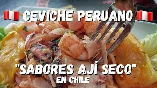 Ceviche Peruano en Santiago de Chile 🇵🇪"Sabores Ají Seco"🇵🇪 UNA MARAVILLA LA GASTRONOMIA PERUANA!🥰