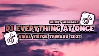 DJ EVERYTHING AT ONCE | VIRAL TIKTOK TERBARU 2023 FULL BASS | AS SLY AS A FOX