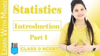 Class 9 Maths | Chapter 14 | Introduction | Part 1 | Statistics | NCERT