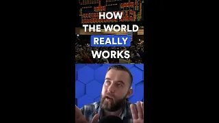 How the World Really Works