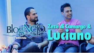 Blognejo Entrevista - Zezé di Camargo & Luciano